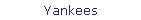 Yankees
