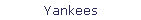 Yankees